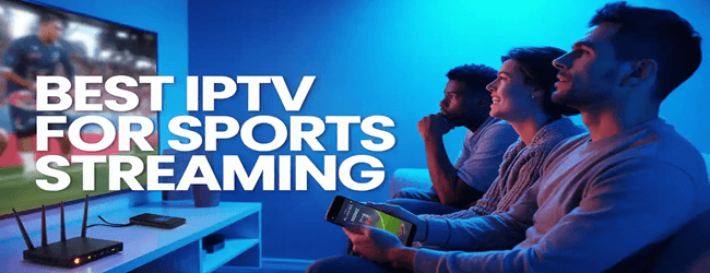 Best IPTV for Sports