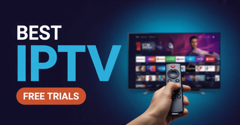 Best IPTV Free Trials