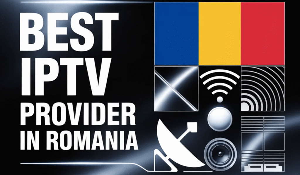 Best Romanian IPTV Providers