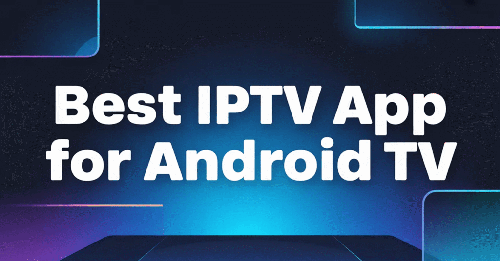 IPTV App for Android TV