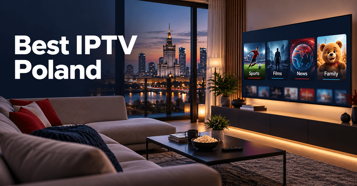 Best IPTV Poland services in a modern Warsaw living room