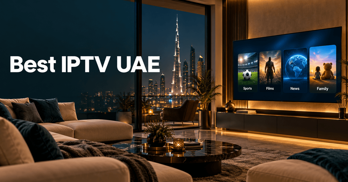 Best IPTV UAE services in a modern Dubai living room